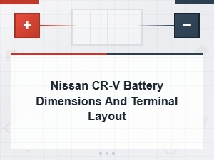 Nissan Cr-V Battery Dimensions and Terminal Layout
