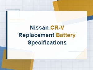Nissan Cr-V Replacement Battery Group Size and Specifications Guide